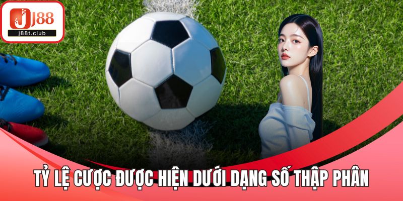 Tỷ lệ cược được hiện dưới dạng số thập phân