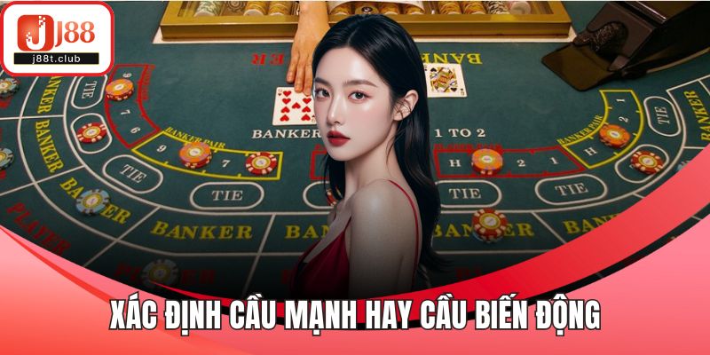 Xác định cầu mạnh hay cầu biến động